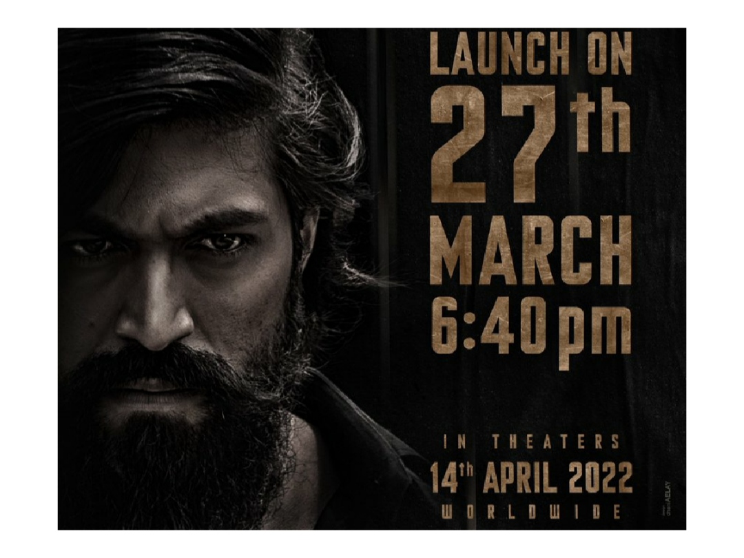 Kgf Chapter Trailer Of Yashs Magnum Opus To Be Released On March