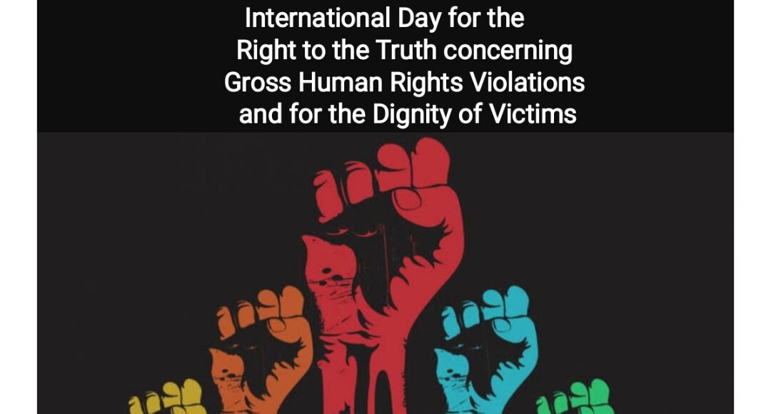 International Day For The Right To The Truth Concerning Gross Human ...