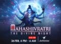 JioHotstar brings to Millions the grand celebration of ‘Mahashivratri: The Divine Night’