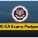 ICAI CA Exam Postponement