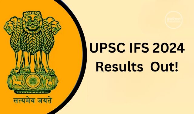 UPSC IFS 2024 Results