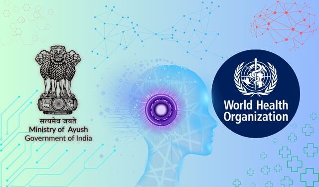 India's AI-Powered Ayush Innovations Shine in WHO's Healthcare Roadmap