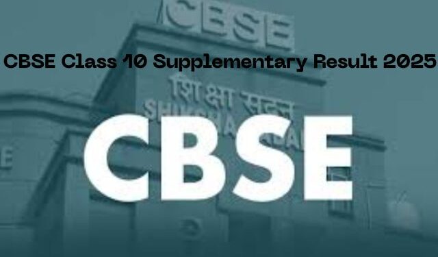 CBSE Class 10 Supplementary Result 2025