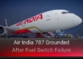 Air India Dreamliner fuel switch malfunction