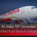 Air India Dreamliner fuel switch malfunction