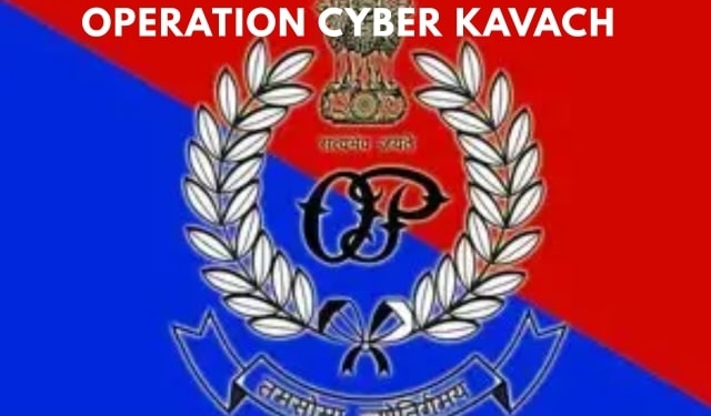 Operation Cyber Kavach