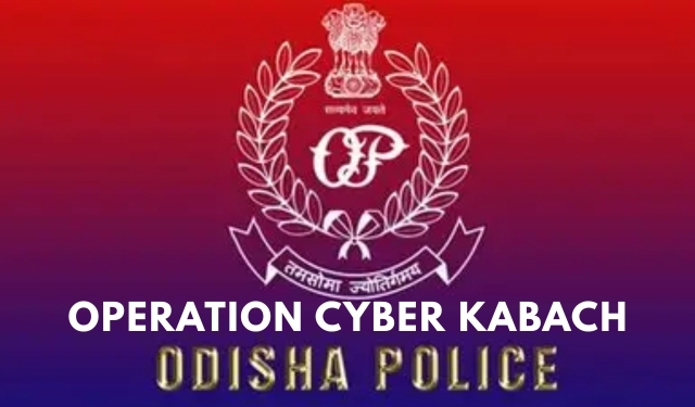 Operation Cyber Kabach Odisha Police