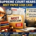 NEET-UG paper leak Supreme Court