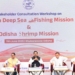 Odisha Deep Sea Fishing Mission and Odisha Shrimp Mission