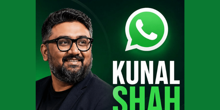Kunal Shah WhatsApp CEO