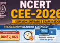 NCERT CEE–2026 Registration Deadline