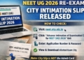 NEET UG 2026 re‑exam city intimation slip