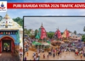 Puri Police Announces Traffic Advisory for Bahuda Yatra and Sunabesha