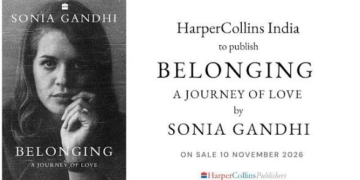 Sonia Gandhi's memoir ‘Belonging’ to be published by HarperCollins on November 10