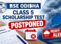 Odisha Upper Primary Scholarship Exam 2026 Postponed
