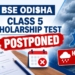 Odisha Upper Primary Scholarship Exam 2026 Postponed